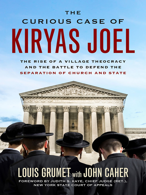 Title details for The Curious Case of Kiryas Joel by Louis Grumet - Available
